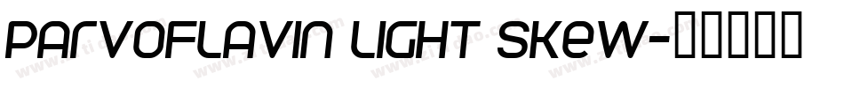 Parvoflavin Light Skew字体转换